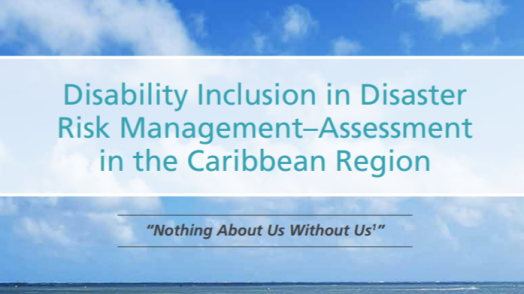 Disability Inclusion in Disaster Risk Management - Assessment in the Caribbean Region